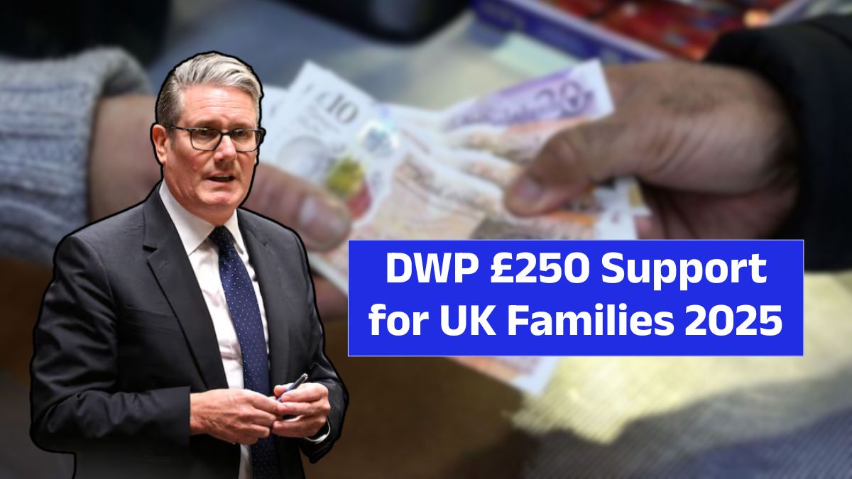 DWP £250 Support for UK Families 2025