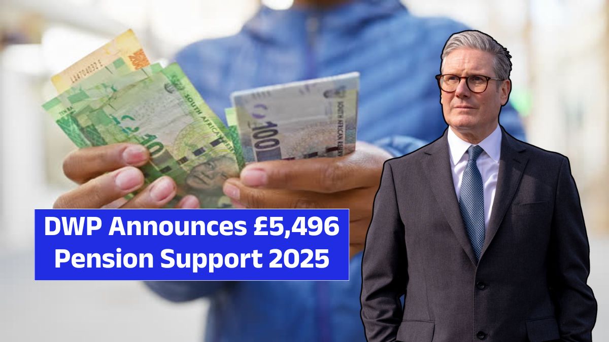 DWP Announces £5,496 Pension Support 2025