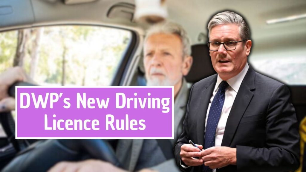 DWP’s New Driving Licence Rules