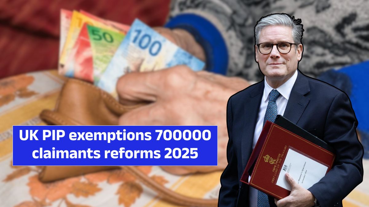 UK PIP exemptions 700000 claimants reforms 2025